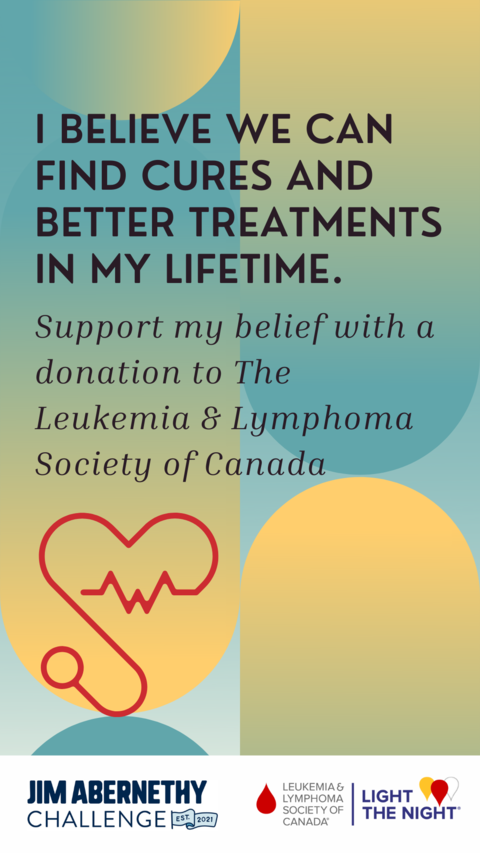 JAC Posts - Instagram. "I believe we can find cures and better treatments in my lifetime. Support my belief with a donation to The Leukemia & Lymphoma Society of Canada"